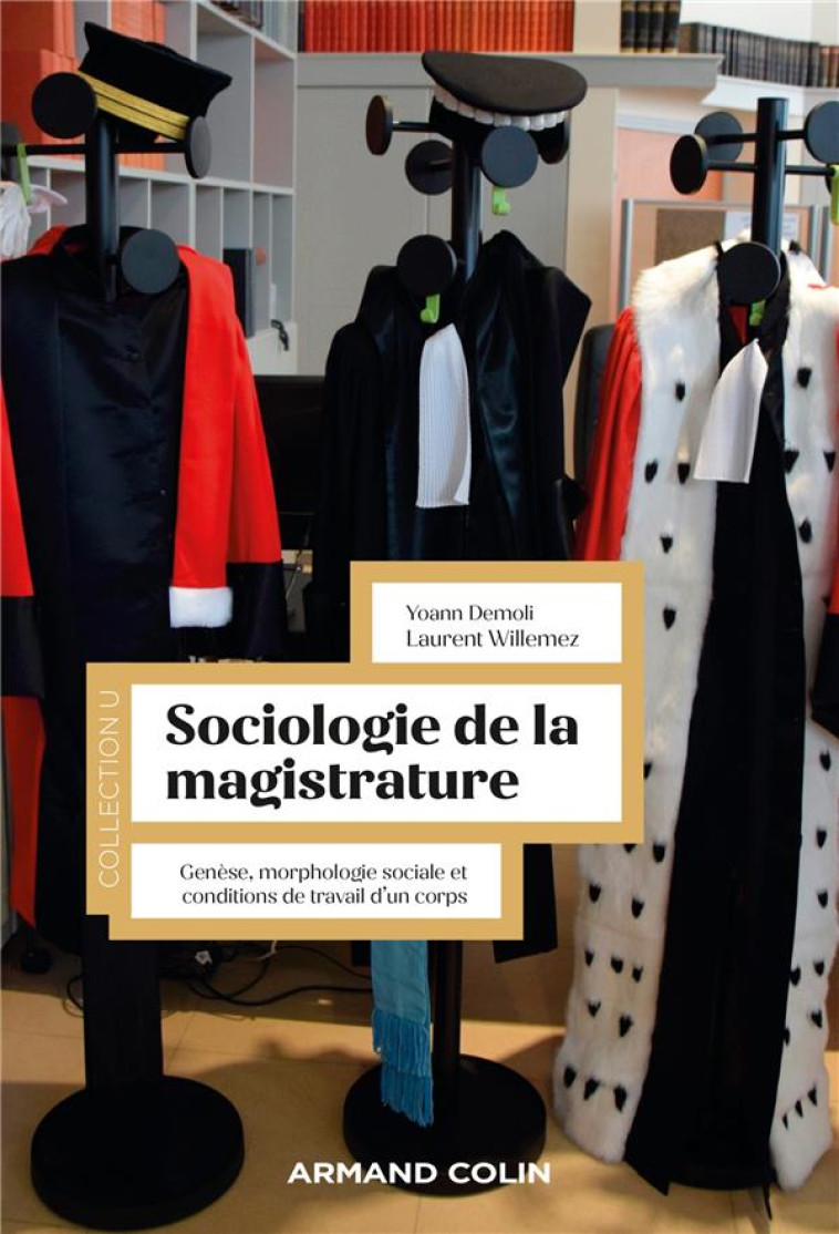 SOCIOLOGIE DE LA MAGISTRATURE - GENESE, MORPHOLOGIE SOCIALE ET CONDITIONS DE TRAVAIL D-UN CORPS - DEMOLI/WILLEMEZ - NATHAN