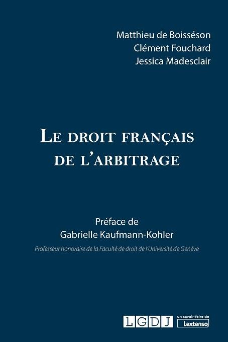 LE DROIT FRANCAIS DE L-ARBITRAGE - DE BOISSESON - LGDJ