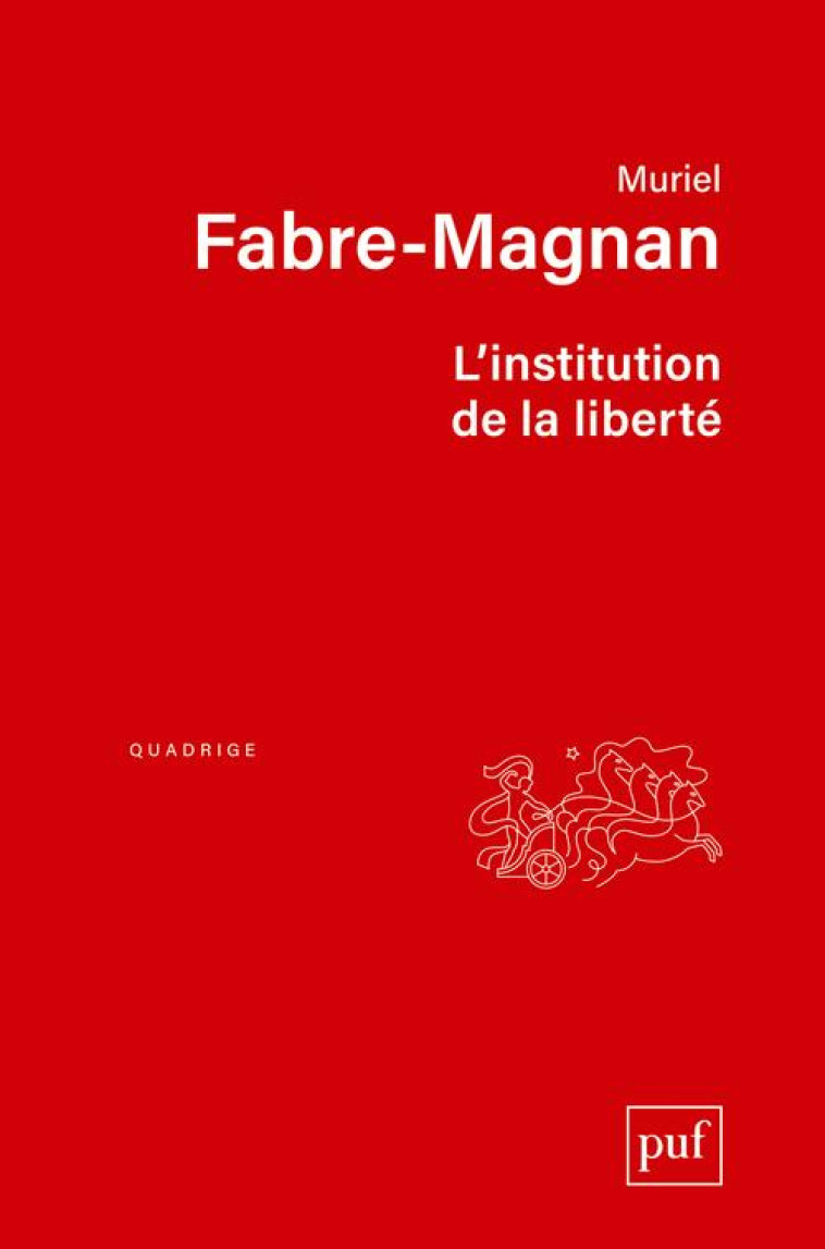 L-INSTITUTION DE LA LIBERTE - FABRE-MAGNAN MURIEL - PUF