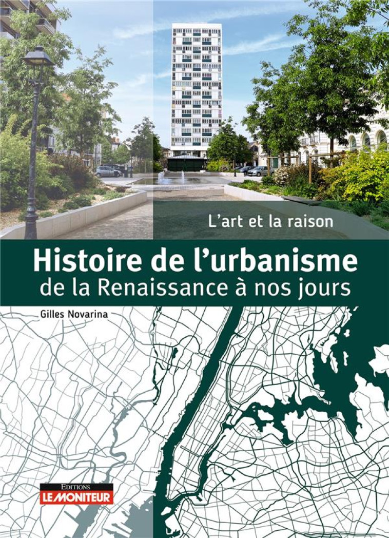 HISTOIRE DE L-URBANISME - DE LA RENAISSANCE A NOS JOURS - NOVARINA GILLES - ARGUS