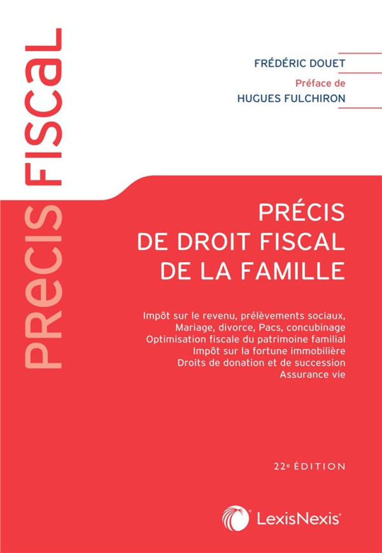 PRECIS DE DROIT FISCAL DE LA FAMILLE - DOUET FREDERIC - Lexis Nexis/Litec