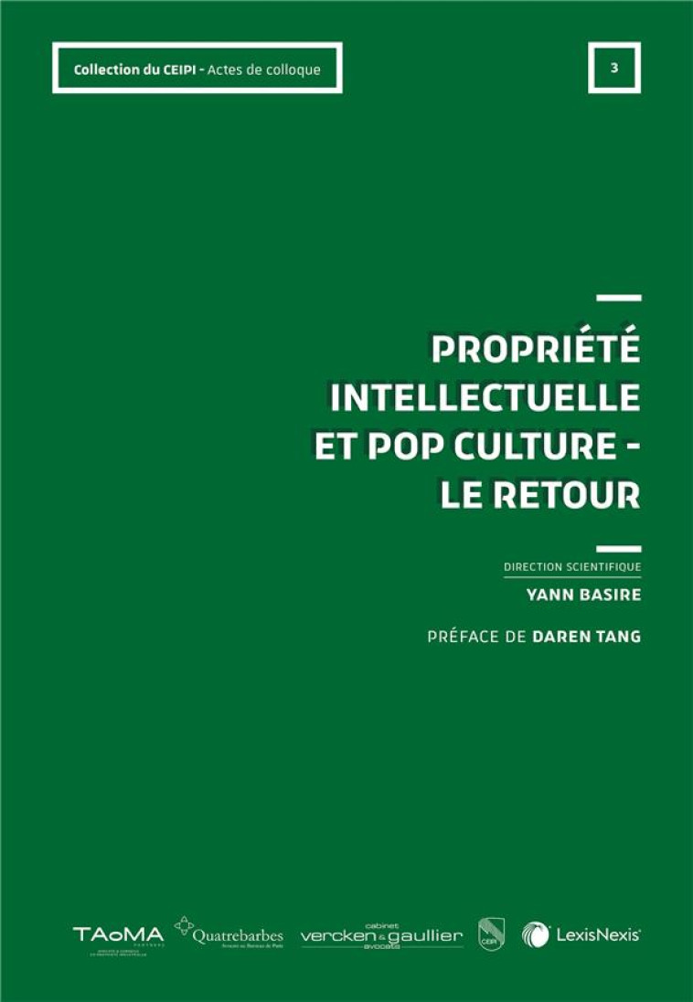 PROPRIETE INTELLECTUELLE ET POP CULTURE - LE RETOUR - BASIRE (SS DIR.) - Lexis Nexis/Litec