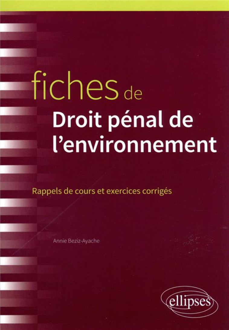 FICHES DE DROIT PENAL DE L-ENVIRONNEMENT - BEZIZ-AYACHE - ELLIPSES MARKET