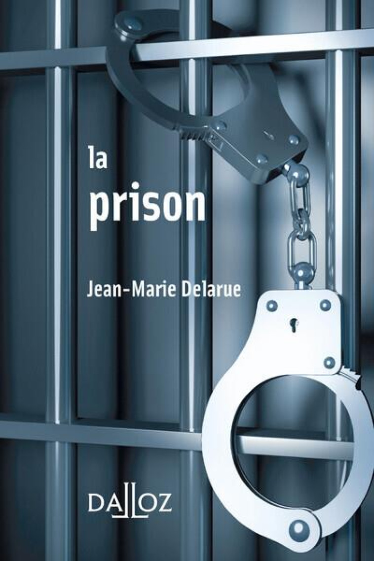 LA PRISON - DELARUE JEAN-MARIE - DALLOZ