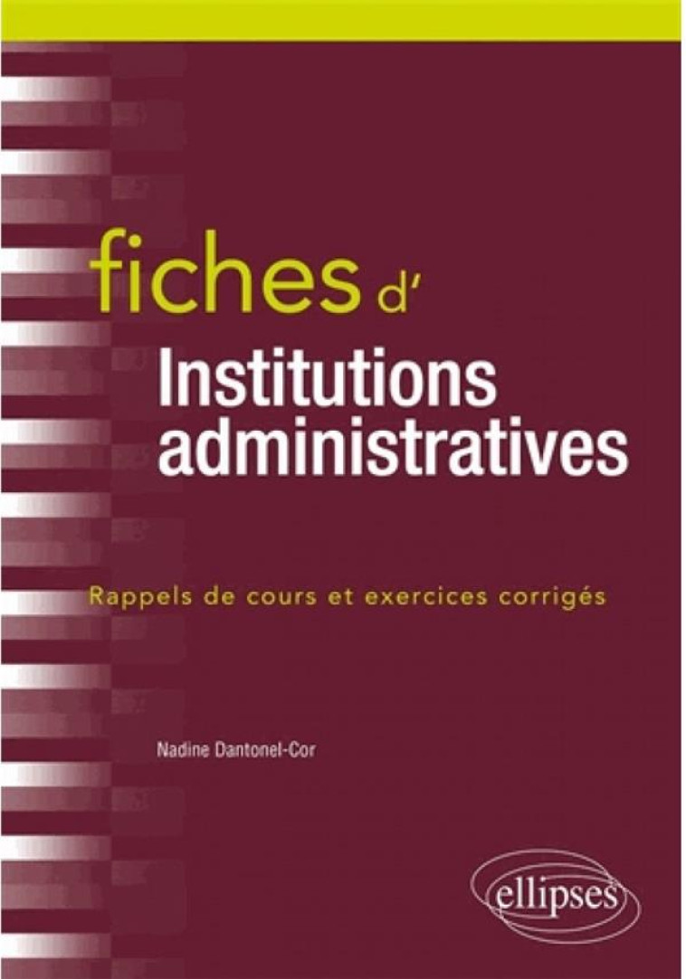 FICHES D-INSTITUTIONS ADMINISTRATIVES - DANTONEL-COR NADINE - ELLIPSES MARKET