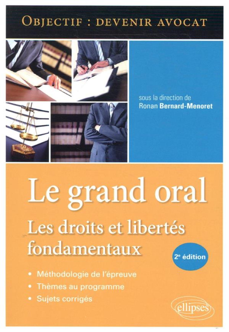 LE GRAND ORAL. LES DROITS ET LIBERTES FONDAMENTAUX - 2E EDITION - BERNARD-MENORET/KUHN - ELLIPSES MARKET