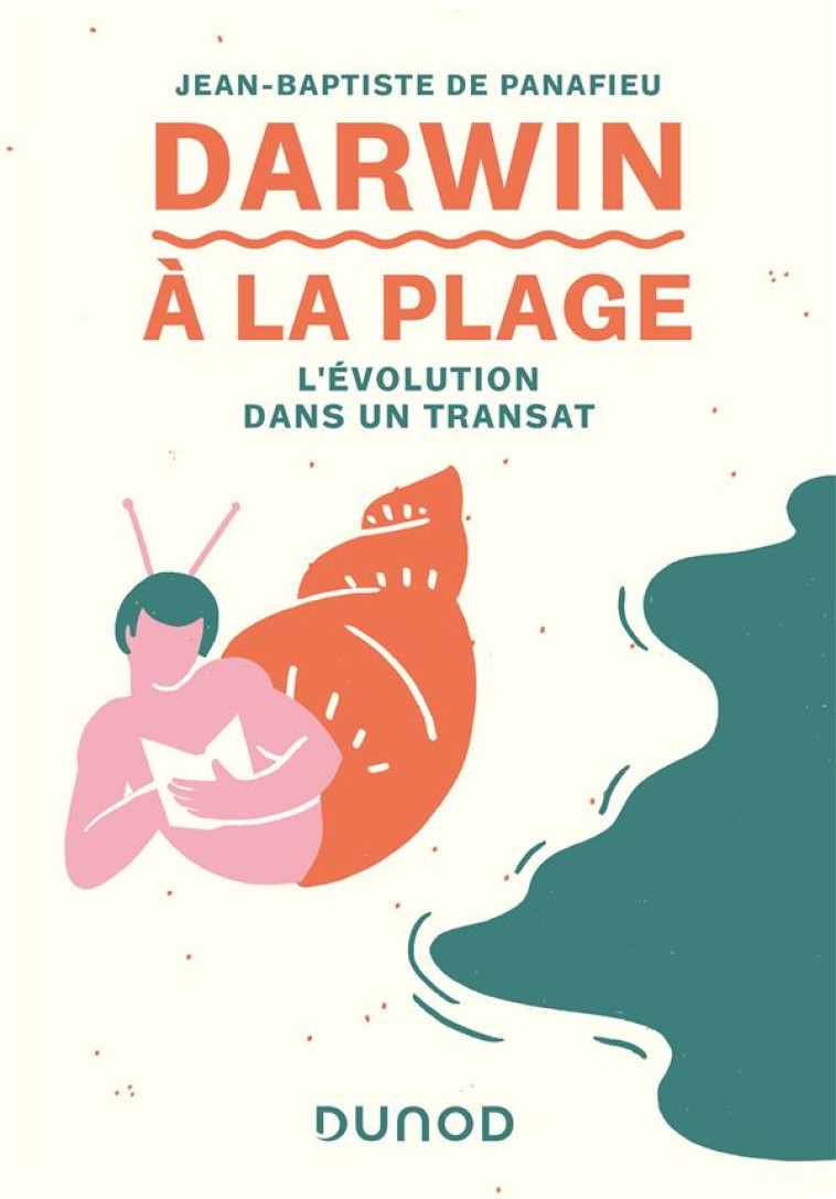 DARWIN A LA PLAGE - L-EVOLUTION DANS UN TRANSAT - PANAFIEU J-B. - DUNOD