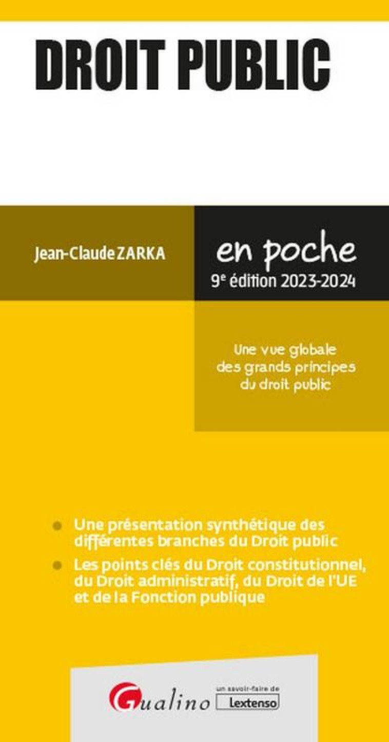 DROIT PUBLIC - UNE VUE GLOBALE DES GRANDS PRINCIPES DU DROIT PUBLIC - ZARKA JEAN-CLAUDE - GUALINO