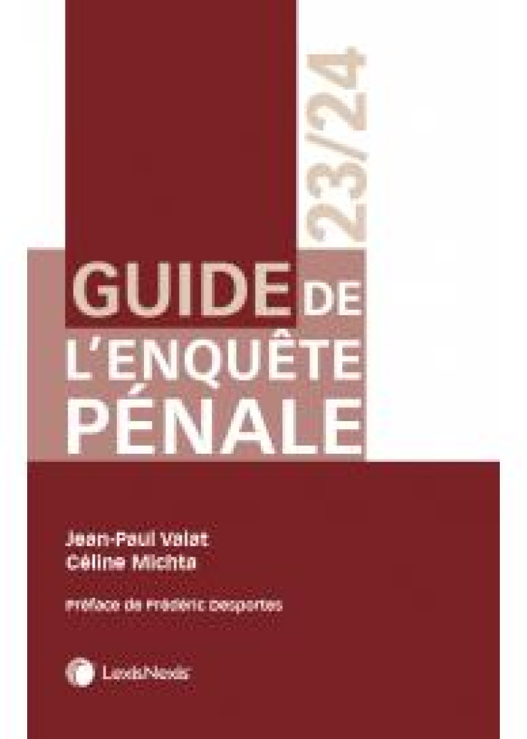 GUIDE DE L-ENQUETE PENALE 23/24 - VALAT/MICHTA - Lexis Nexis/Litec