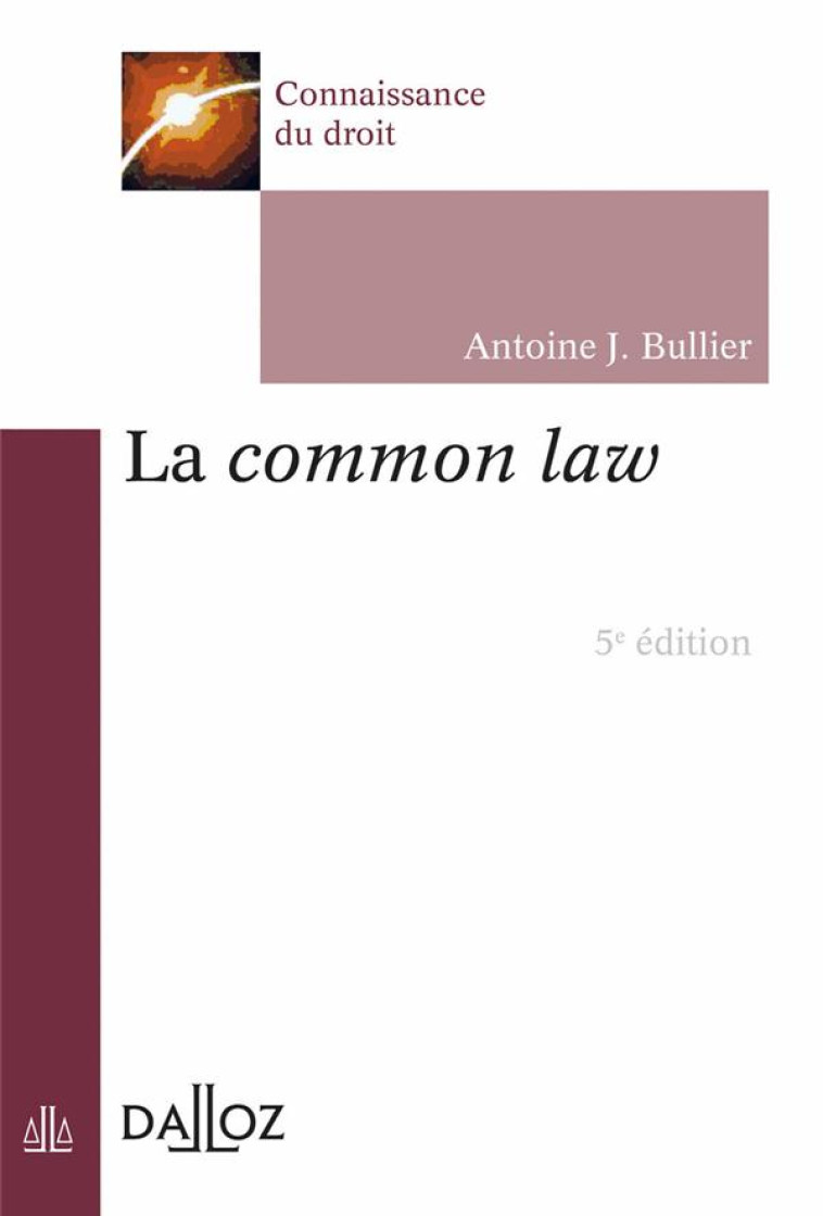 LA COMMON LAW. 5E ED. - BULLIER ANTOINE J. - DALLOZ