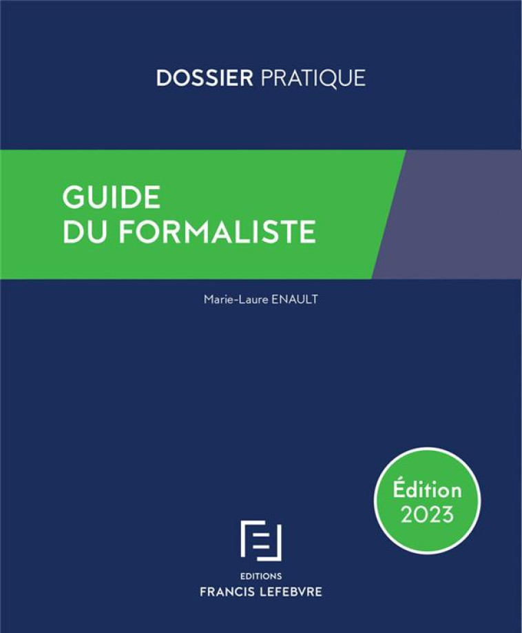 GUIDE DU FORMALISTE 2023 - ENAULT MARIE-LAURE - LEFEBVRE