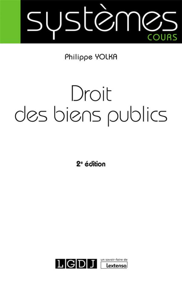 DROIT DES BIENS PUBLICS - YOLKA PHILIPPE - LGDJ