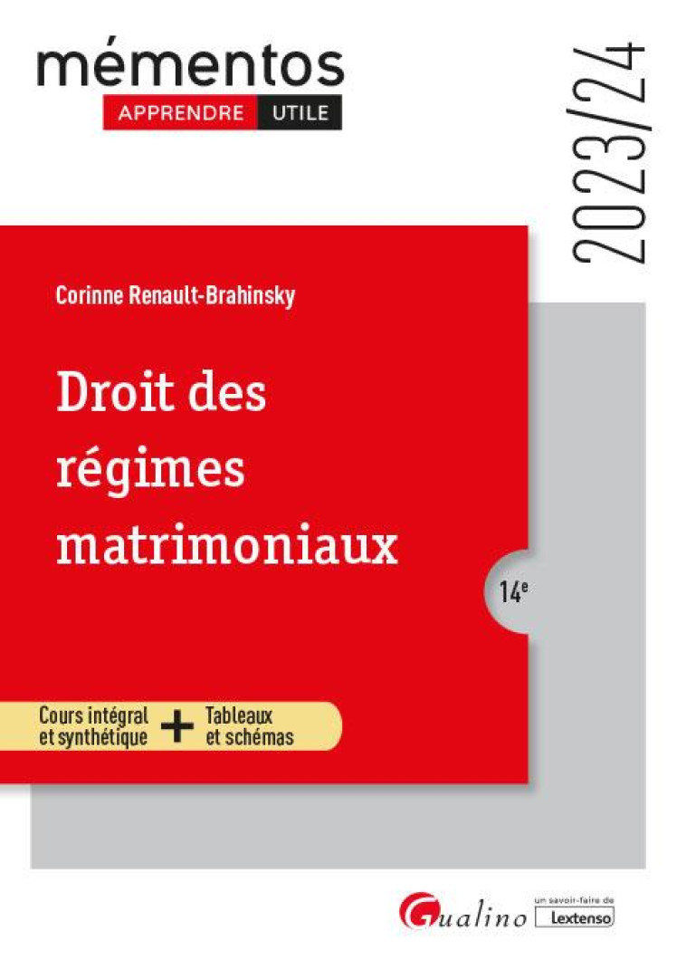 DROIT DES REGIMES MATRIMONIAUX - COURS INTEGRAL ET SYNTHETIQUE - TABLEAUX ET SCHEMAS - RENAULT-BRAHINSKY C. - GUALINO