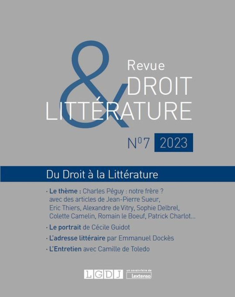 REVUE DROIT ET LITTERATURE 7-2023 - NOTRE PEGUY - COLLECTIF - LGDJ