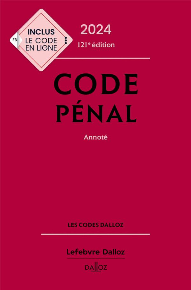 CODE PENAL 2024, ANNOTE. 121E ED. - MAYAUD/GAYET - DALLOZ