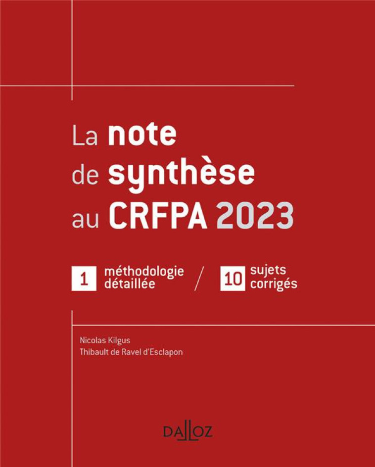 LA NOTE DE SYNTHESE AU CRFPA 2023 - DE RAVEL D-ESCLAPON - DALLOZ