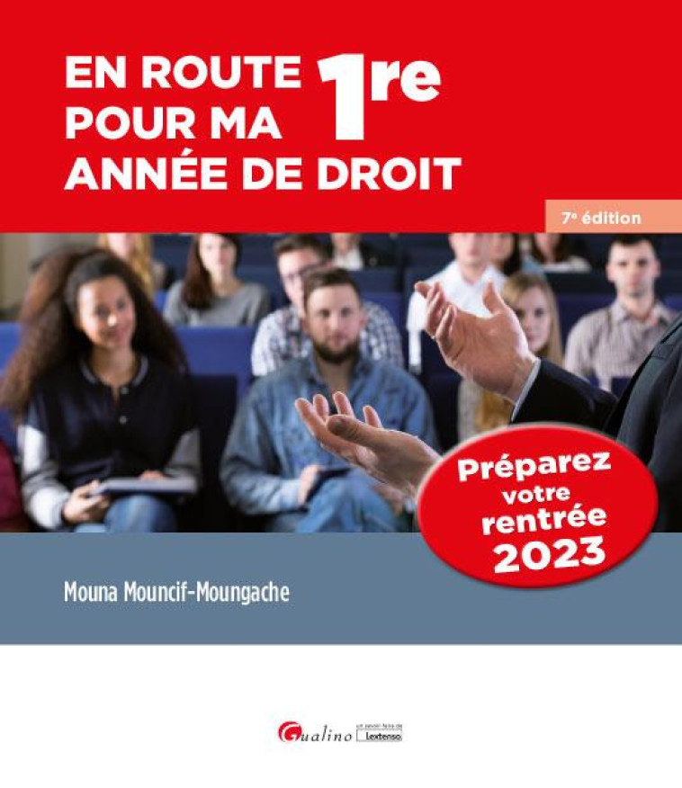 EN ROUTE POUR MA 1RE ANNEE DE DROIT - PREPAREZ VOTRE RENTREE 2023 - MOUNCIF-MOUNGACHE M. - GUALINO