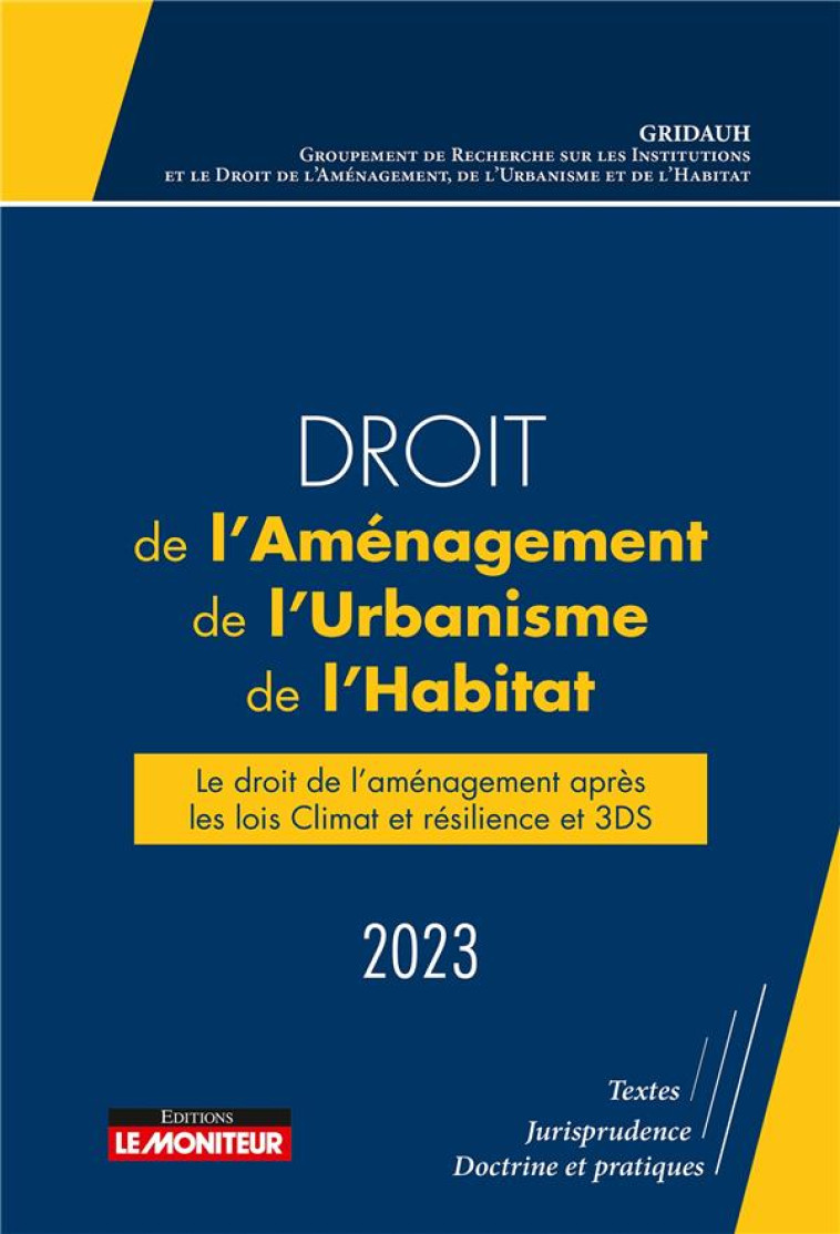 DROIT DE L-AMENAGEMENT, DE L-URBANISME ET DE L-HABITAT 2023 - LE DROIT DE L-AMENAGEMENT, ACTES DU CO - GRIDAUH - ARGUS