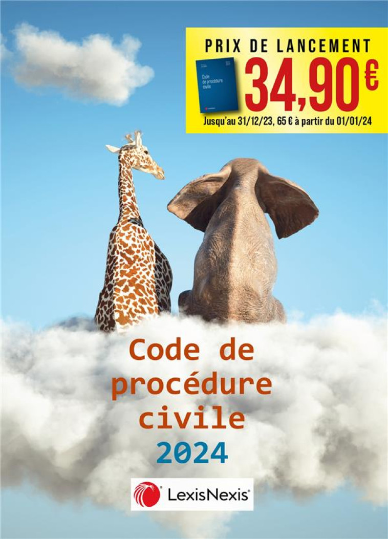 CODE DE PROCEDURE CIVILE 2024 - JAQUETTE ELEPHANT - GIRAFE - CADIET LOIC - Lexis Nexis/Litec