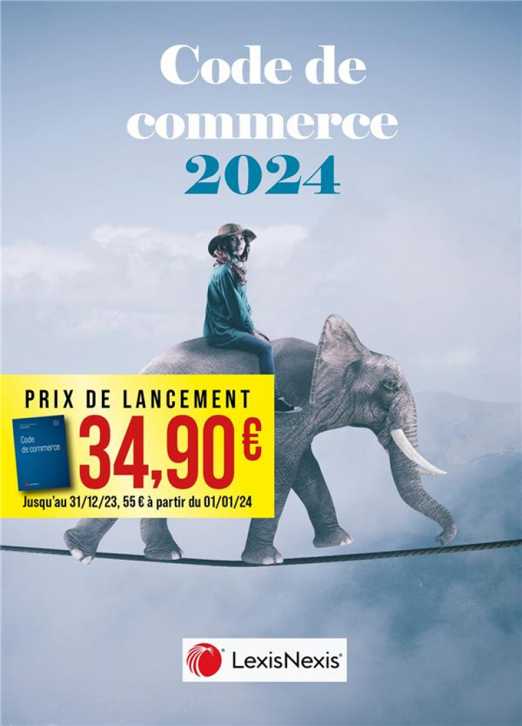 CODE DE COMMERCE 2024 - JAQUETTE ELEPHANT FIL - PETEL (SOUS DIR.) - Lexis Nexis/Litec