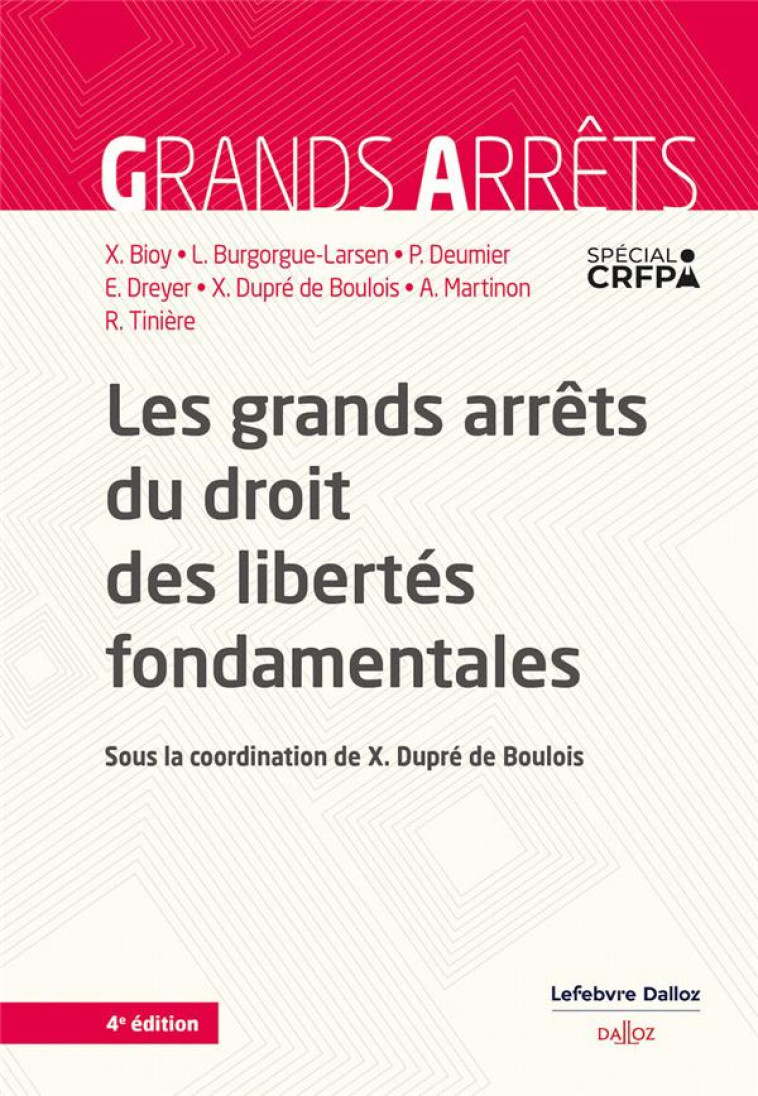 LES GRANDS ARRETS DU DROIT DES LIBERTES FONDAMENTALES. 4E ED. - BIOY/DEUMIER - DALLOZ