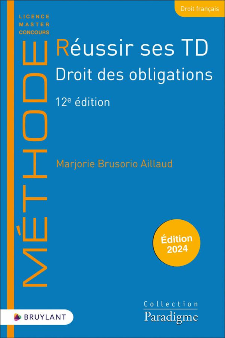 REUSSIR SES TD DROIT DES OBLIGATIONS - BRUSORIO AILLAUD M. - LARCIER