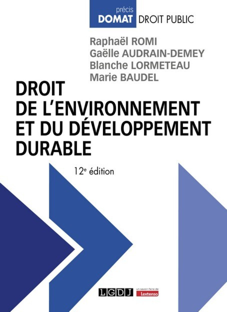 Droit de l'environnement et du développement durable - Audrain-Demey Gaëlle, Lormeteau Blanche, Romi Raphaël, Baudel Marie - LGDJ