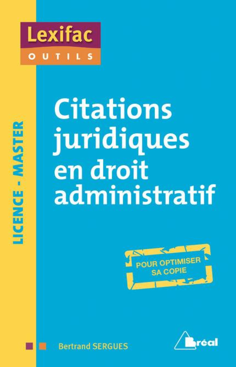 CITATIONS JURIDIQUES EN DROIT ADMINISTRATIF - SERGUES, BERTRAND - BREAL