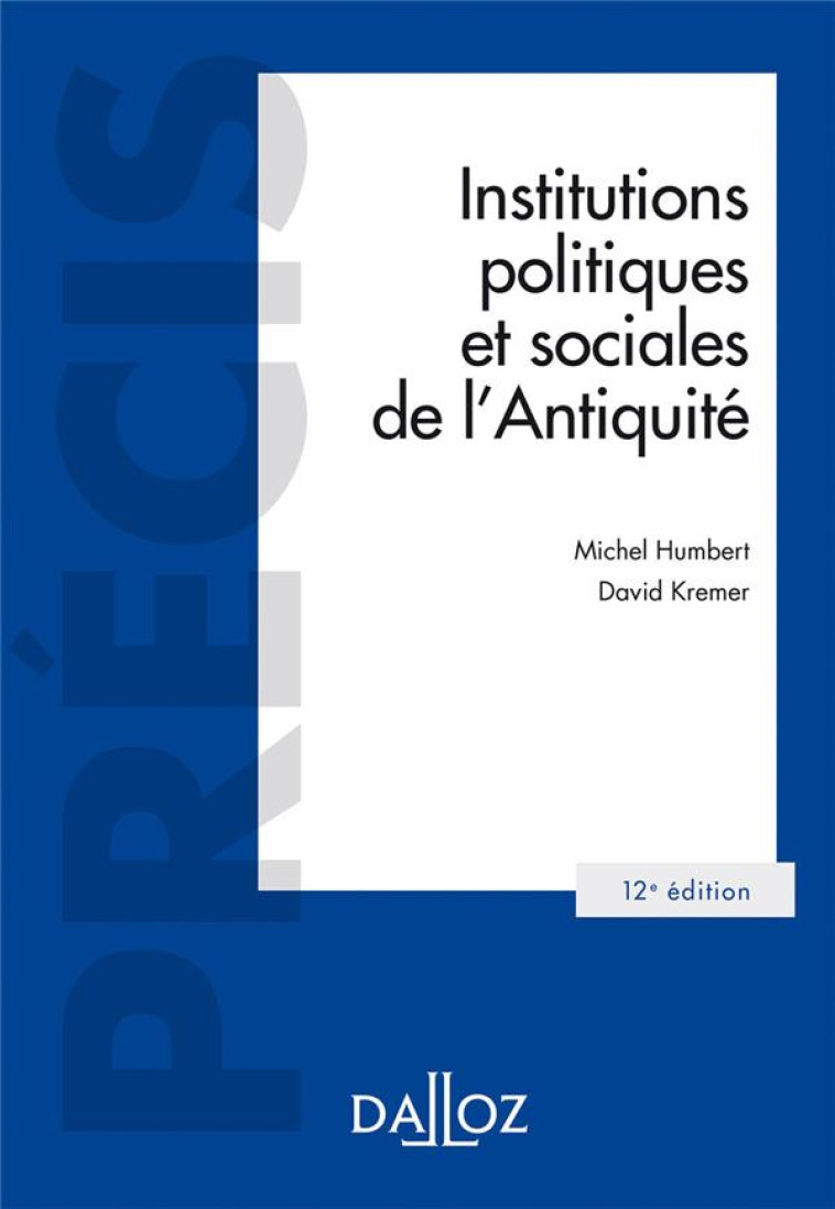 INSTITUTIONS POLITIQUES ET SOCIALES DE L-ANTIQUITE 12ED - HUMBERT/KREMER - Dalloz