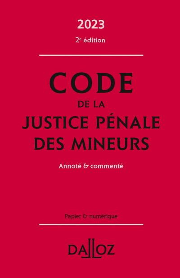 CODE DE LA JUSTICE PENALE DES MINEURS 2023. 2E ED. - BONFILS/LENA - DALLOZ