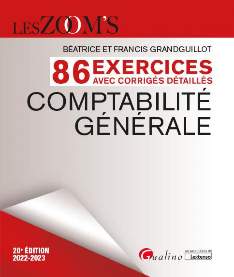 EXERCICES AVEC CORRIGES DETAILLES - COMPTABILITE GENERALE - 86 EXERCICES AVEC DES CORRIGES DETAILLES - GRANDGUILLOT - GUALINO