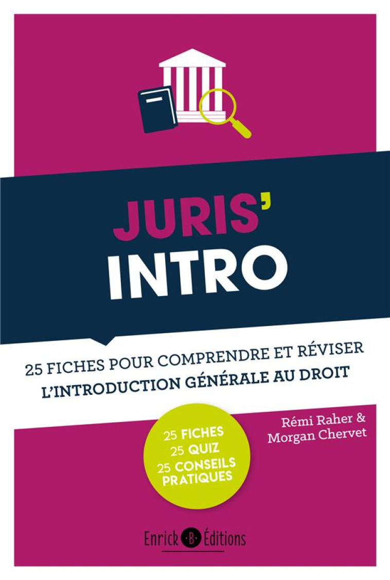 JURIS-INTRO - 25 FICHES POUR COMPRENDRE ET REVISER L-INTRODUCTION GENERALE AU DROIT - RAHER REMI - ENRICK