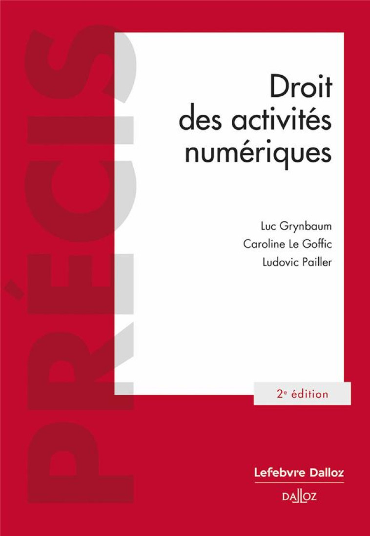 DROIT DES ACTIVITES NUMERIQUES. 2E ED. - GRYNBAUM/LE GOFFIC - DALLOZ