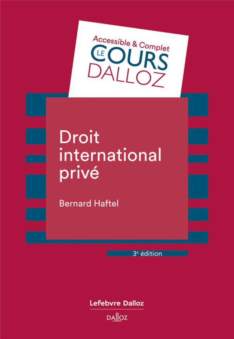 DROIT INTERNATIONAL PRIVE. 3E ED. - HAFTEL BERNARD - DALLOZ