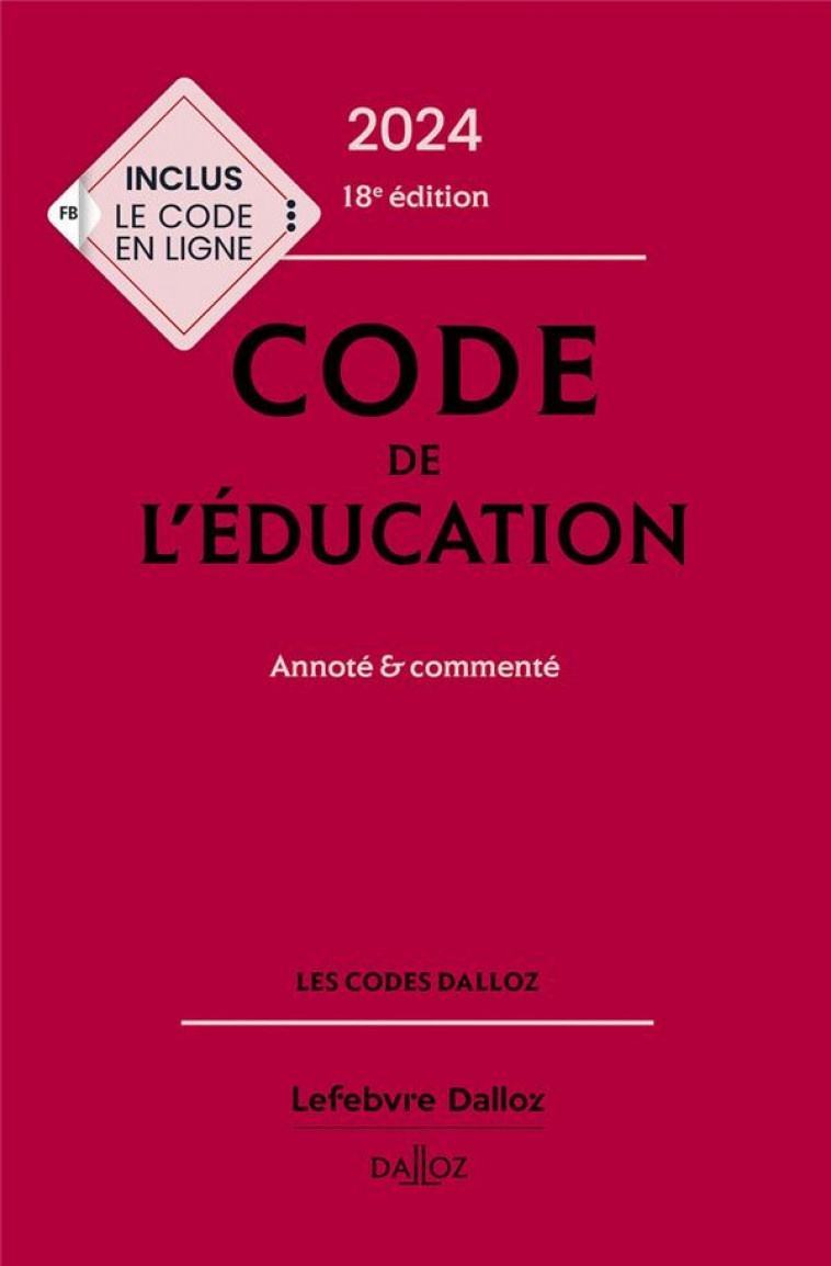 CODE DE L-EDUCATION 2024, ANNOTE ET COMMENTE. 18E ED. - DEBENE/MARILLIA - DALLOZ
