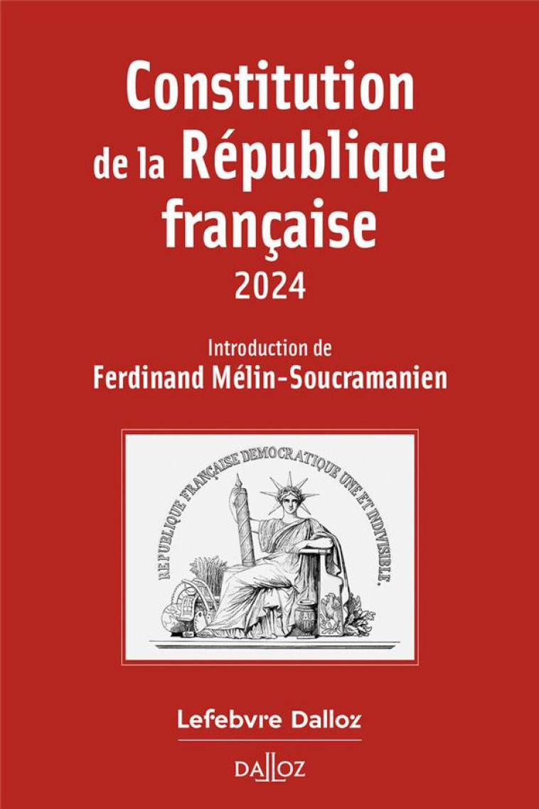 CONSTITUTION DE LA REPUBLIQUE FRANCAISE. 21E ED. - MELIN-SOUCRAMANIEN F - DALLOZ