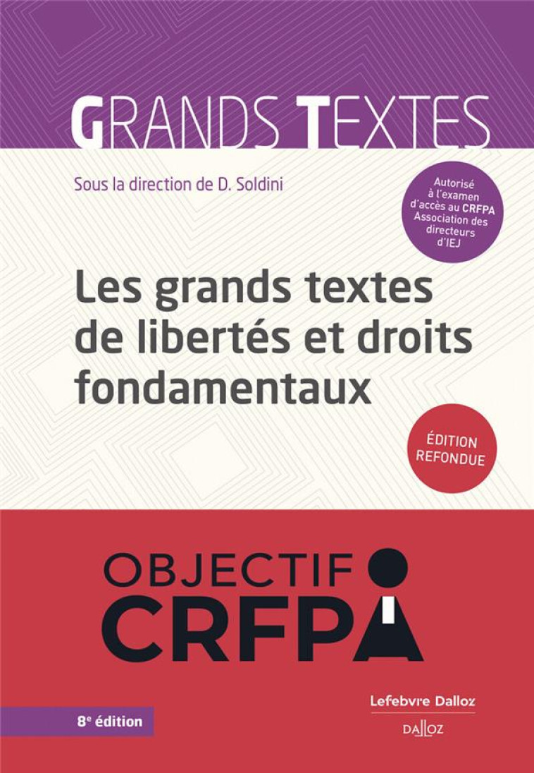 LES GRANDS TEXTES DE LIBERTES ET DROITS FONDAMENTAUX. 8E ED. - SOLDINI DAVID - DALLOZ