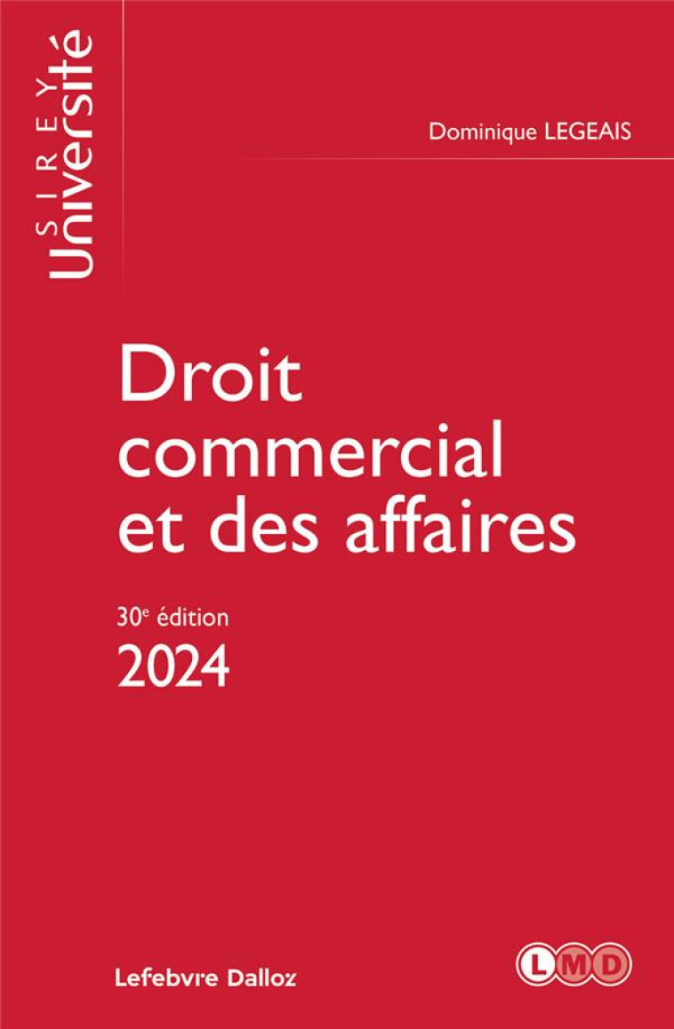 DROIT COMMERCIAL ET DES AFFAIRES 2024. 30E ED. - LEGEAIS DOMINIQUE - DALLOZ