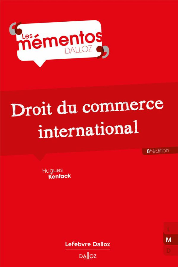 DROIT DU COMMERCE INTERNATIONAL. 8E ED. - KENFACK HUGUES - DALLOZ