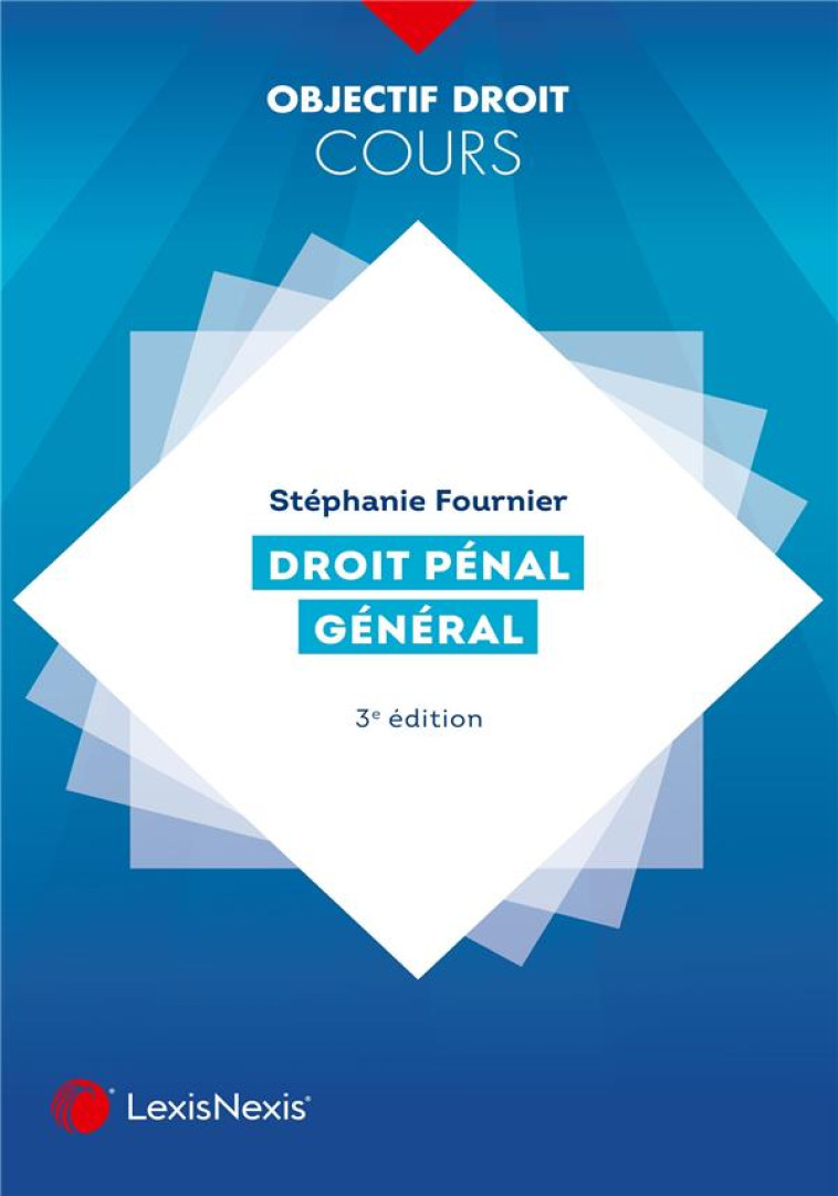 DROIT PENAL GENERAL - FOURNIER STEPHANIE - Lexis Nexis/Litec