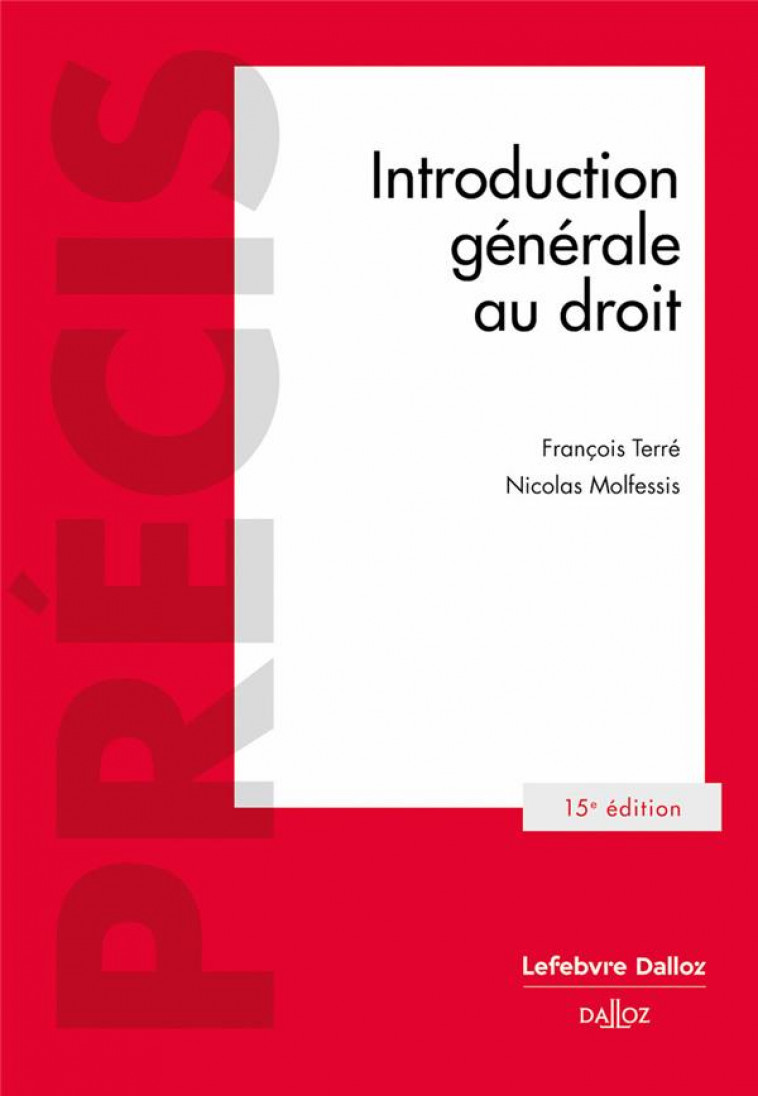 INTRODUCTION GENERALE AU DROIT. 15E ED. - TERRE/MOLFESSIS - DALLOZ