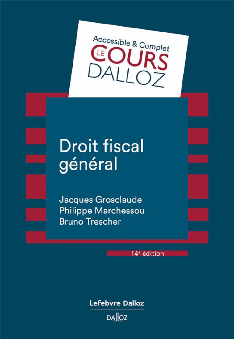 DROIT FISCAL GENERAL. 14E ED. - GROSCLAUDE/TRESCHER - DALLOZ