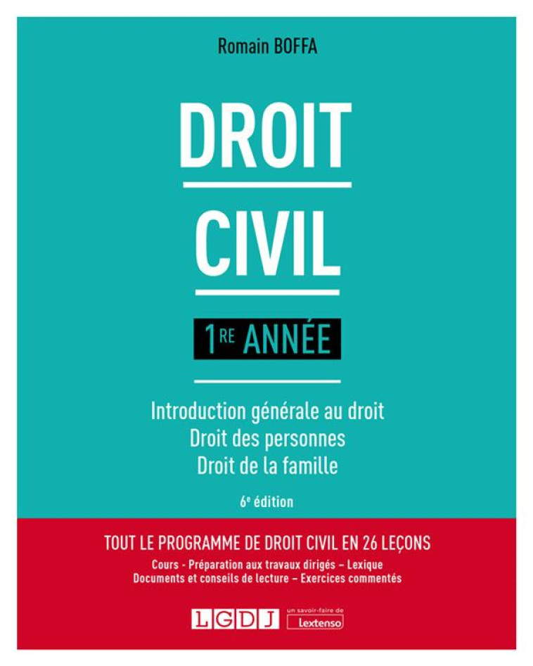 DROIT CIVIL 1RE ANNEE - INTRODUCTION GENERALE AU DROIT - DROIT DES PERSONNES - DROIT DE LA FAMILLE - BOFFA ROMAIN - LGDJ