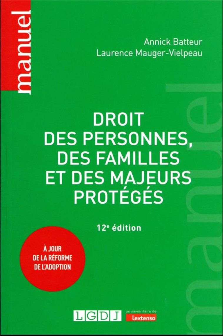 DROIT DES PERSONNES, DES FAMILLES ET DES MAJEURS PROTEGES - A JOUR DE LA REFORME DE L-ADOPTION - BATTEUR - LGDJ