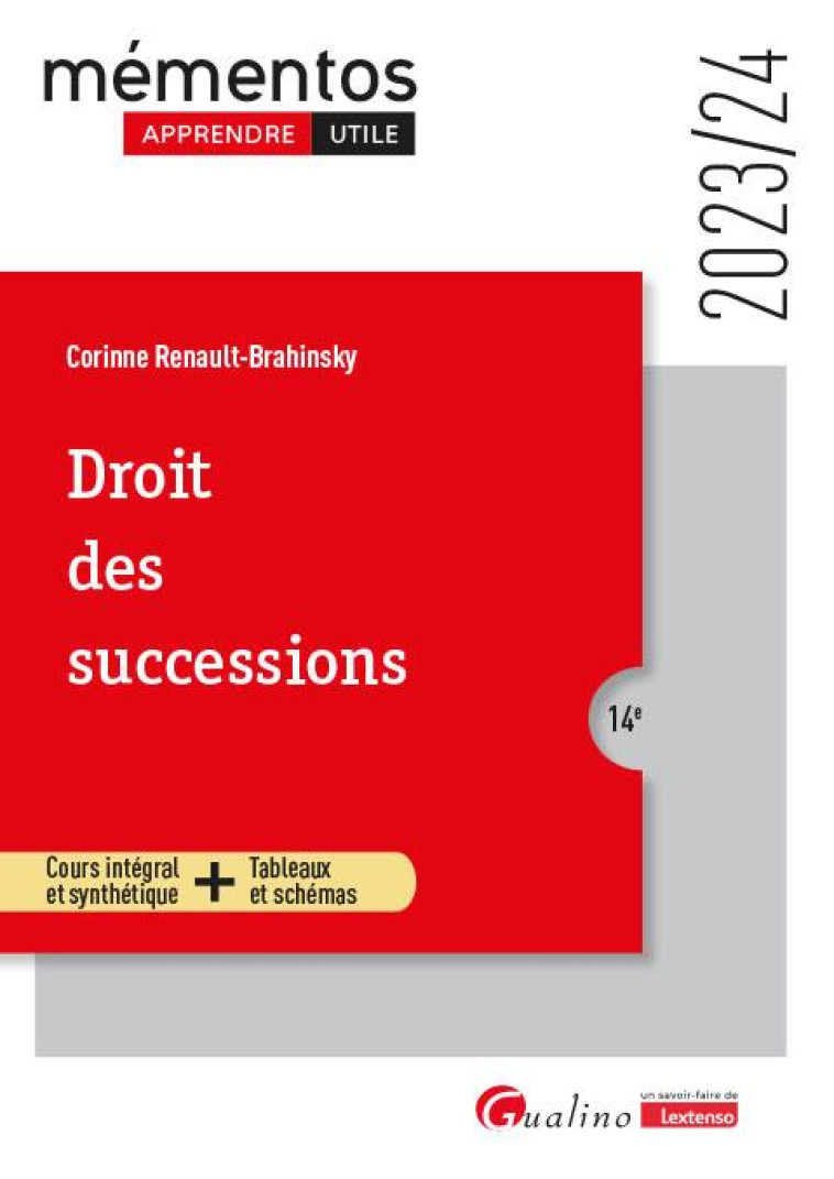 DROIT DES SUCCESSIONS - COURS INTEGRAL ET SYNTHETIQUE + TABLEAUX ET SCHEMAS - RENAULT-BRAHINSKY C. - GUALINO