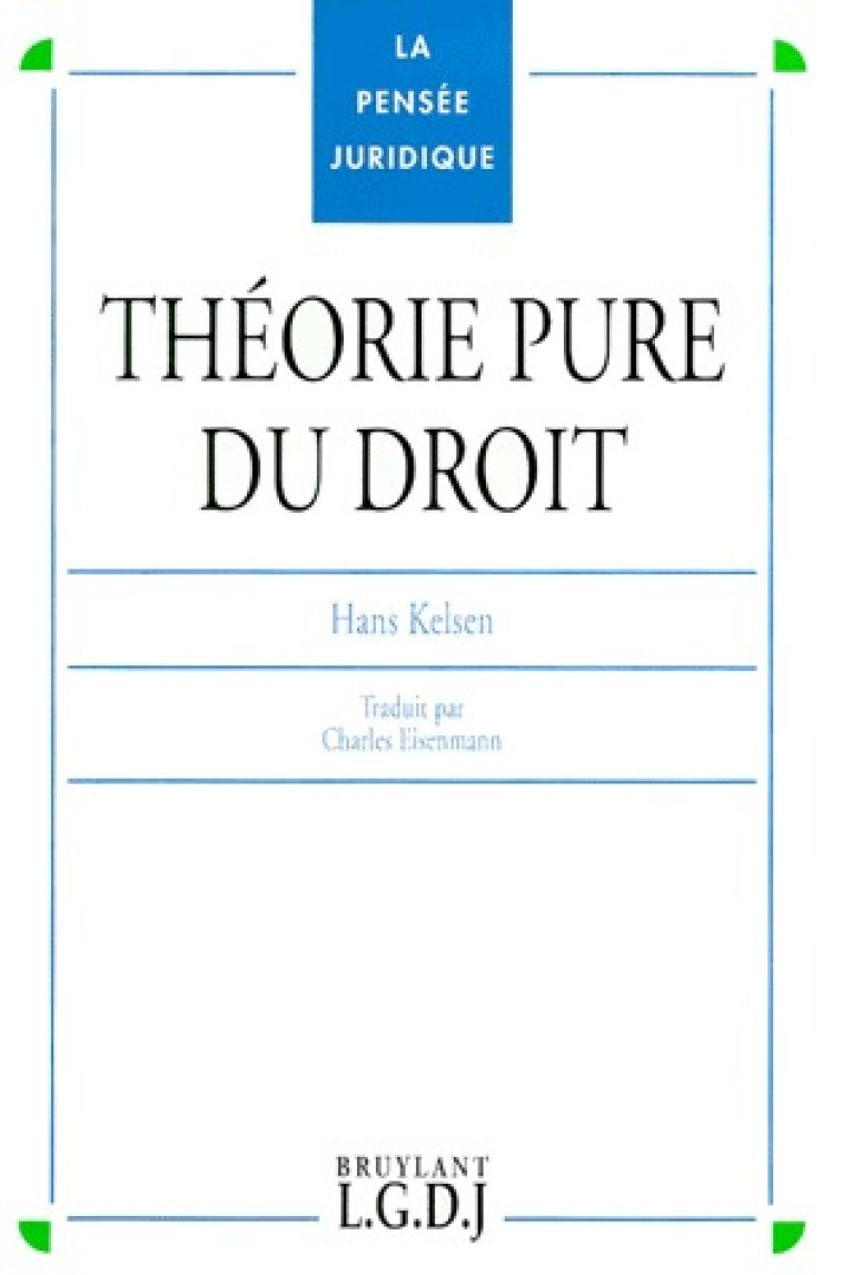 THEORIE PURE DU DROIT - KELSEN HANS - LGDJ