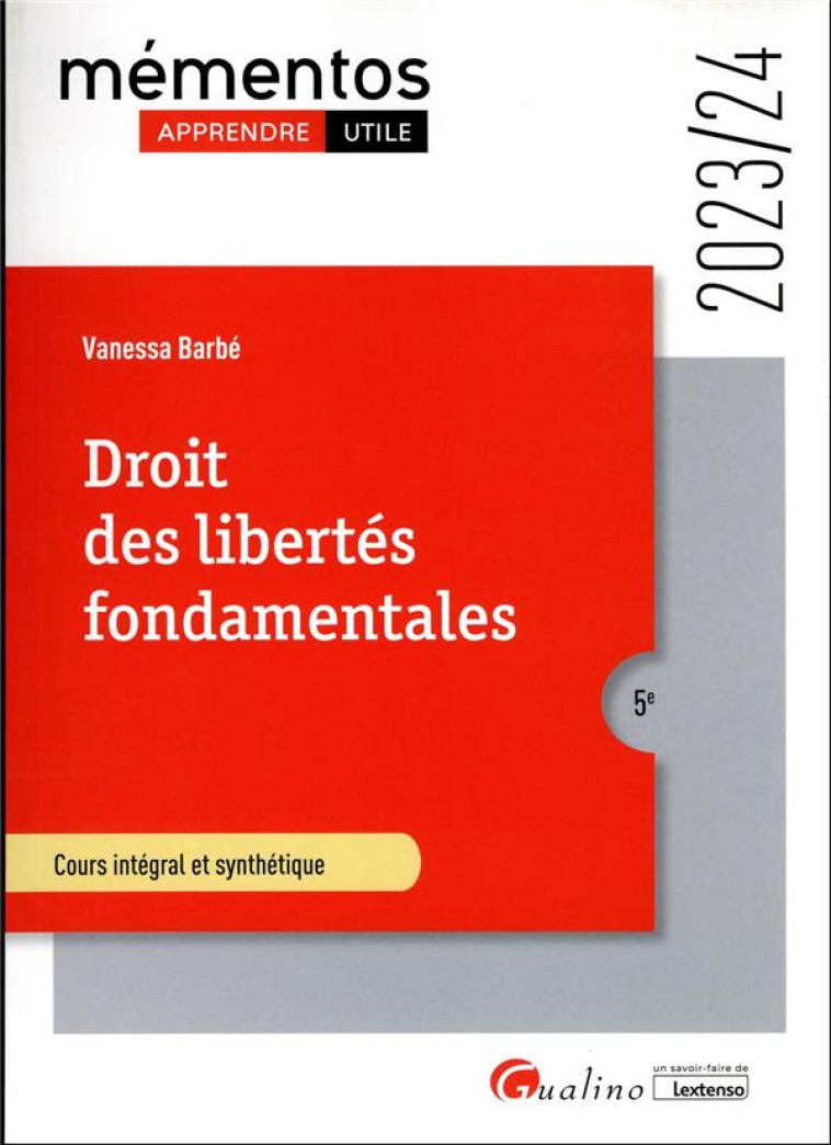 DROIT DES LIBERTES FONDAMENTALES - COURS INTEGRAL ET SYNTHETIQUE - BARBE VANESSA - GUALINO