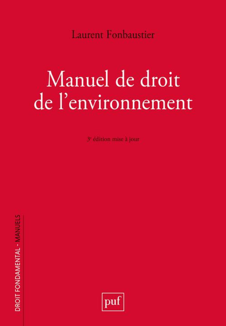 MANUEL DE DROIT DE L-ENVIRONNEMENT - FONBAUSTIER LAURENT - PUF