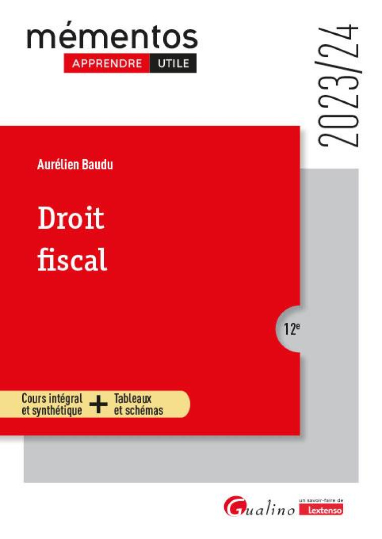 DROIT FISCAL - COURS INTEGRAL ET SYNTHETIQUE + TABLEAUX ET SCHEMAS - BAUDU AURELIEN - GUALINO