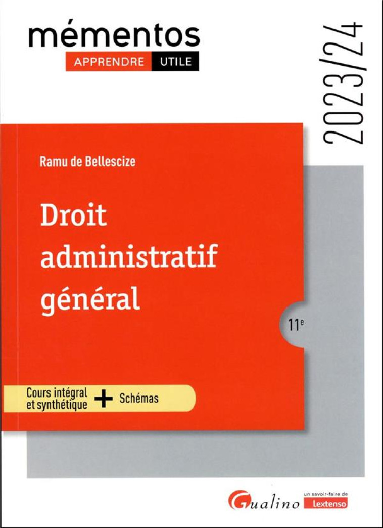 DROIT ADMINISTRATIF GENERAL - UN COURS CLAIR, STRUCTURE ET ACCESSIBLE POUR L-ETUDIANT - DE BELLESCIZE RAMU - GUALINO